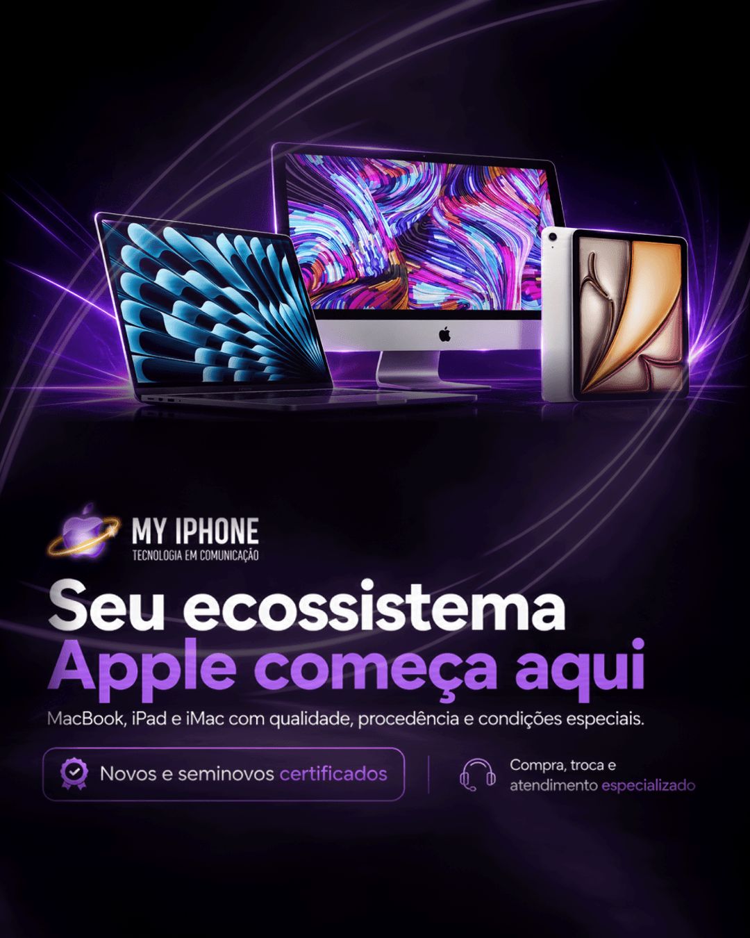 Seu ecossistema Apple começa aqui — MacBook, iPad e iMac novos e seminovos certificados